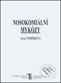 Kniha: Nosokomiální mykózy (Alena Tomšíková). Karolinum, 2003 Kniha: Nosokomiální mykózy (Alena Tomšíková). Karolinum, 2003