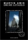 Kniha: Druhé letadlo (Martin Amis). Volvox Globator, 2009 Kniha: Druhé letadlo (Martin Amis). Volvox Globator, 2009