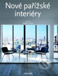 Kniha: Nové pařížské interiéry (Angelika Taschen). Slovart CZ, 2009 Kniha: Nové pařížské interiéry (Angelika Taschen). Slovart CZ, 2009