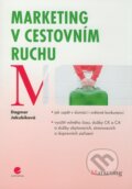 Kniha: Marketing v cestovním ruchu (Dagmar Jakubíková). Grada, 2009 Kniha: Marketing v cestovním ruchu (Dagmar Jakubíková). Grada, 2009