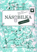 Kniha: Násobilka na každú lavicu (Mária Števíková a Peter Bero). Orbis Pictus Istropolitana, 2009 Kniha: Násobilka na každú lavicu (Mária Števíková a Peter Bero). Orbis Pictus Istropolitana, 2009