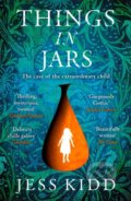Kniha: Things in Jars (Jess Kidd). Canongate Books, 2020 Kniha: Things in Jars (Jess Kidd). Canongate Books, 2020