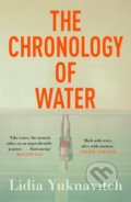 Kniha: The Chronology of Water (Lidia Yuknavitch). Canongate Books, 2020 Kniha: The Chronology of Water (Lidia Yuknavitch). Canongate Books, 2020