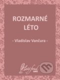 Rozmarné léto - Vladislav Vančura, Petit Press