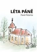 Kniha: Léta Páně (Pavel Peterka). Powerprint, 2020 Kniha: Léta Páně (Pavel Peterka). Powerprint, 2020