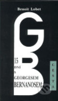 Kniha: 15 dní s Georgesem Bernanosem (Benoit Lobet). Cesta, 2000 Kniha: 15 dní s Georgesem Bernanosem (Benoit Lobet). Cesta, 2000