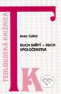 Kniha: Duch Svätý - Duch spoločenstva (Jean Galot). Dobrá kniha, 1999 Kniha: Duch Svätý - Duch spoločenstva (Jean Galot). Dobrá kniha, 1999