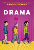 Kniha: Drama (Raina Telgemeier). Scholastic, 2012 Kniha: Drama (Raina Telgemeier). Scholastic, 2012