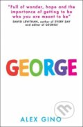 Kniha: George (Alex Gino). Scholastic, 2017 Kniha: George (Alex Gino). Scholastic, 2017