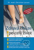 Kniha: Zdravá chůze po celý život (Christian Larsen). Poznání, 2020 Kniha: Zdravá chůze po celý život (Christian Larsen). Poznání, 2020