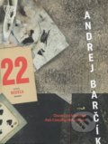 Kniha: Andrej Barčík (Lucia Žilíková). Galéria Nedbalka, 2019 Kniha: Andrej Barčík (Lucia Žilíková). Galéria Nedbalka, 2019