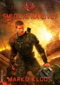 E-kniha: Smlouva na život (Marko Kloos), 2017 E-kniha: Smlouva na život (Marko Kloos), 2017