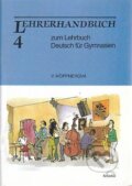 Deutsch für Gymnasien 4. díl: Metodická příručka - Věra Höppnerová, Klett, 1999