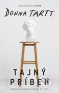 Kniha: Tajný príbeh (Donna Tartt). Slovart, 2020 Kniha: Tajný príbeh (Donna Tartt). Slovart, 2020