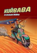 Kniha: Kuřbaba (Archibald Bláha). Jaroslav Kunc, 2020 Kniha: Kuřbaba (Archibald Bláha). Jaroslav Kunc, 2020
