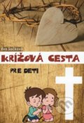 Kniha: Krížová cesta pre deti (Eva Sačková). Inremax, 2020 Kniha: Krížová cesta pre deti (Eva Sačková). Inremax, 2020