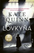 Kniha: Lovkyňa (Kate Quinn), 2020 Kniha: Lovkyňa (Kate Quinn), 2020