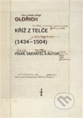 Kniha: Kříž z Telče (1434–1504) (Lucie Doležalová a Michal Dragoun). Scriptorium, 2020 Kniha: Kříž z Telče (1434–1504) (Lucie Doležalová a Michal Dragoun). Scriptorium, 2020