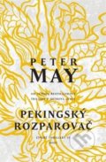 Kniha: Pekingský rozparovač (Peter May). Host, 2020 Kniha: Pekingský rozparovač (Peter May). Host, 2020