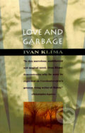 Kniha: Love and Garbage (Ivan Klíma). Vintage, 1993 Kniha: Love and Garbage (Ivan Klíma). Vintage, 1993