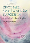 Kniha: Život mezi smrtí a novým narozením v poměru ke kosmickým skutečnostem (Rudolf Steiner), 2020 Kniha: Život mezi smrtí a novým narozením v poměru ke kosmickým skutečnostem (Rudolf Steiner), 2020