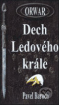 Kniha: Orwar - Dech Ledového krále (Pavel Baroch). Robida, 2003 Kniha: Orwar - Dech Ledového krále (Pavel Baroch). Robida, 2003