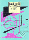 Kniha: Návštěva v ETC : třiatřicet povídek (Iva Kotrlá). Academia, 1999 Kniha: Návštěva v ETC : třiatřicet povídek (Iva Kotrlá). Academia, 1999