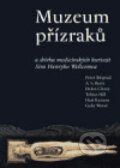 Kniha: Muzeum přízraků (Peter Blegvad a kolektiv). BB/art, 2004 Kniha: Muzeum přízraků (Peter Blegvad a kolektiv). BB/art, 2004
