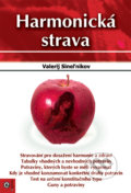 Kniha: Harmonická strava (český jazyk) (Valerij Sineľnikov). Eugenika, 2020 Kniha: Harmonická strava (český jazyk) (Valerij Sineľnikov). Eugenika, 2020