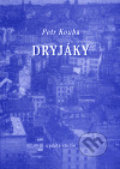 Kniha: Dryjáky (Petr Kouba). Update Studio, 1999 Kniha: Dryjáky (Petr Kouba). Update Studio, 1999