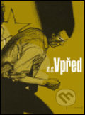 Kniha: R.S. Vpřed (Lumír Tuček). Pražská scéna, 2004 Kniha: R.S. Vpřed (Lumír Tuček). Pražská scéna, 2004