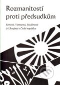Kniha: Rozmanitostí proti předsudkům (Lukáš Lhoťan). Lukáš Lhoťan, 2012 Kniha: Rozmanitostí proti předsudkům (Lukáš Lhoťan). Lukáš Lhoťan, 2012