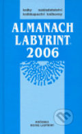 Kniha: Almanach Labyrint 2006 (Labyrint). Labyrint, 2006 Kniha: Almanach Labyrint 2006 (Labyrint). Labyrint, 2006