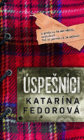 Kniha: Úspešníci (Katarína Fedorová), 2020 Kniha: Úspešníci (Katarína Fedorová), 2020