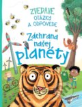 Kniha: Zvedavé otázky a odpovede - Záchrana našej planéty (Camilla de la Bedoyere). Slovart, 2020 Kniha: Zvedavé otázky a odpovede - Záchrana našej planéty (Camilla de la Bedoyere). Slovart, 2020