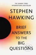 Kniha: Brief Answers to the Big Questions (Stephen Hawking). John Murray, 2020 Kniha: Brief Answers to the Big Questions (Stephen Hawking). John Murray, 2020