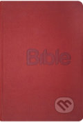 Kniha: Bible - překlad 21. století (Alexandr Flek). Biblion, 2019 Kniha: Bible - překlad 21. století (Alexandr Flek). Biblion, 2019