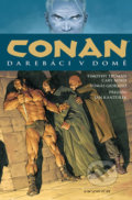 Kniha: Conan 5: Darebáci v domě (Robert E. Howard). Comics centrum, 2020 Kniha: Conan 5: Darebáci v domě (Robert E. Howard). Comics centrum, 2020