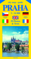 Kniha: City map - guide PRAHA 1:16 000 (Jiří Beneš). Bema Praha - Beneš Jiří, 2013 Kniha: City map - guide PRAHA 1:16 000 (Jiří Beneš). Bema Praha - Beneš Jiří, 2013