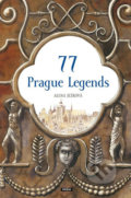 Kniha: 77 Prague Legends / 77 pražských legend (anglicky) (Alena Ježková). Práh, 2006 Kniha: 77 Prague Legends / 77 pražských legend (anglicky) (Alena Ježková). Práh, 2006