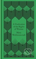 Kniha: A Vindication of the Rights of Woman (Mary Wollstonecraft). Penguin Books, 2020 Kniha: A Vindication of the Rights of Woman (Mary Wollstonecraft). Penguin Books, 2020