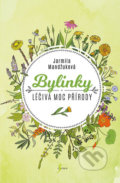 Kniha: Bylinky - Léčivá moc přírody (Jarmila Mandžuková). Esence, 2020 Kniha: Bylinky - Léčivá moc přírody (Jarmila Mandžuková). Esence, 2020
