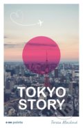Kniha: Tokyo Story (Tereza Macková). Pointa, 2020 Kniha: Tokyo Story (Tereza Macková). Pointa, 2020