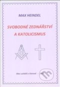 Kniha: Svobodné zednářství a katolicismus (Max Heindel). Obec širšího společenství českých unitářů, 2017 Kniha: Svobodné zednářství a katolicismus (Max Heindel). Obec širšího společenství českých unitářů, 2017