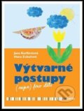 Kniha: Výtvarné postupy (nejen) pro děti (Hana Zobačová a Jana Kurfürstová). Pasparta, 2015 Kniha: Výtvarné postupy (nejen) pro děti (Hana Zobačová a Jana Kurfürstová). Pasparta, 2015