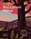 Kniha: Boj o první místo (Jaroslav Foglar). Albatros CZ, 2020 Kniha: Boj o první místo (Jaroslav Foglar). Albatros CZ, 2020