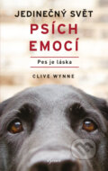 E-kniha: Jedinečný svět psích emocí (Clive Wynne), 2019 E-kniha: Jedinečný svět psích emocí (Clive Wynne), 2019