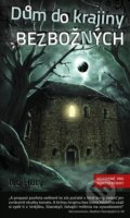 Kniha: Dům do krajiny bezbožných (Ivo Hury). True Paperback, 2020 Kniha: Dům do krajiny bezbožných (Ivo Hury). True Paperback, 2020