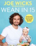 Kniha: Wean in 15 (Joe Wicks). Bluebird Books, 2020 Kniha: Wean in 15 (Joe Wicks). Bluebird Books, 2020
