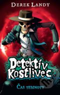 Kniha: Detektív Kostlivec - Čas temnoty (Derek Landy), 2020 Kniha: Detektív Kostlivec - Čas temnoty (Derek Landy), 2020